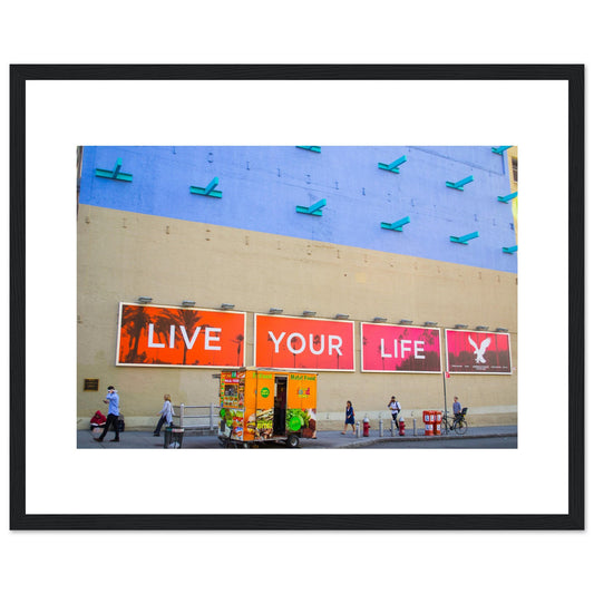 Live Your Life- Premium Matte Paper Wooden Framed Poster - 16x20